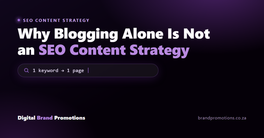 Digital Brand Promotions article cover — Why Blogging Alone Is Not an SEO Content Strategy