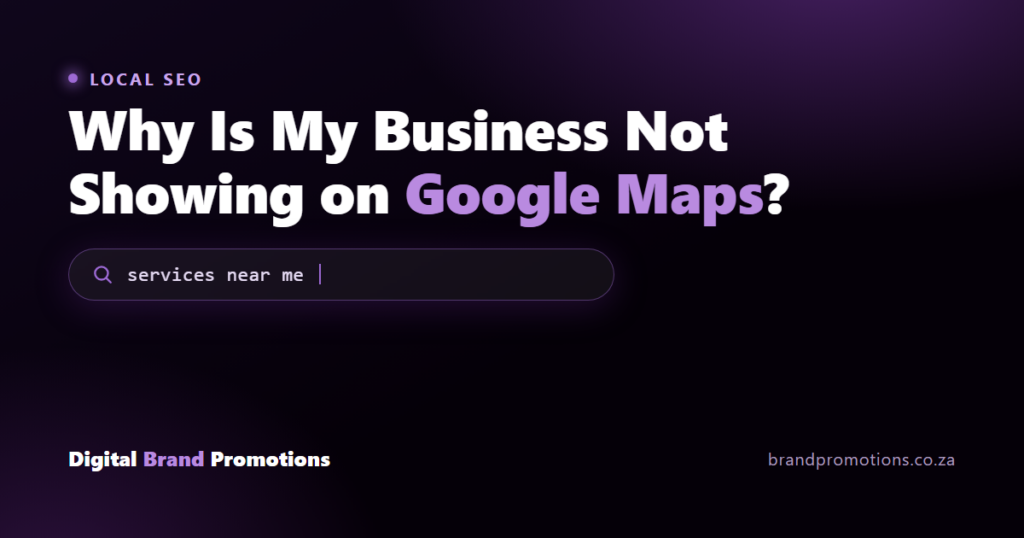 Digital Brand Promotions article cover — Why Is My Business Not Showing on Google Maps?